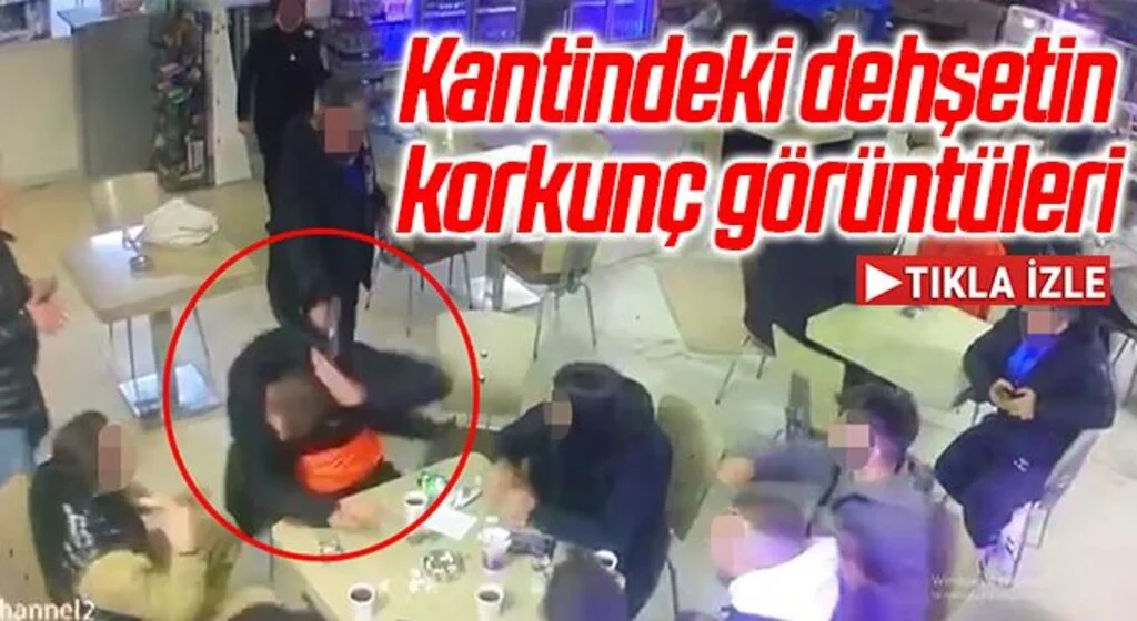 Kantindeki dehşetin korkunç görüntüleri