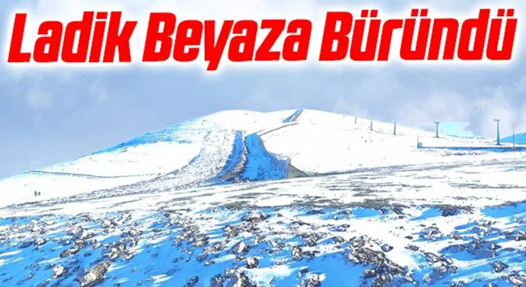 Ladik Akdağ Kayak  Merkezi beyaza büründü
