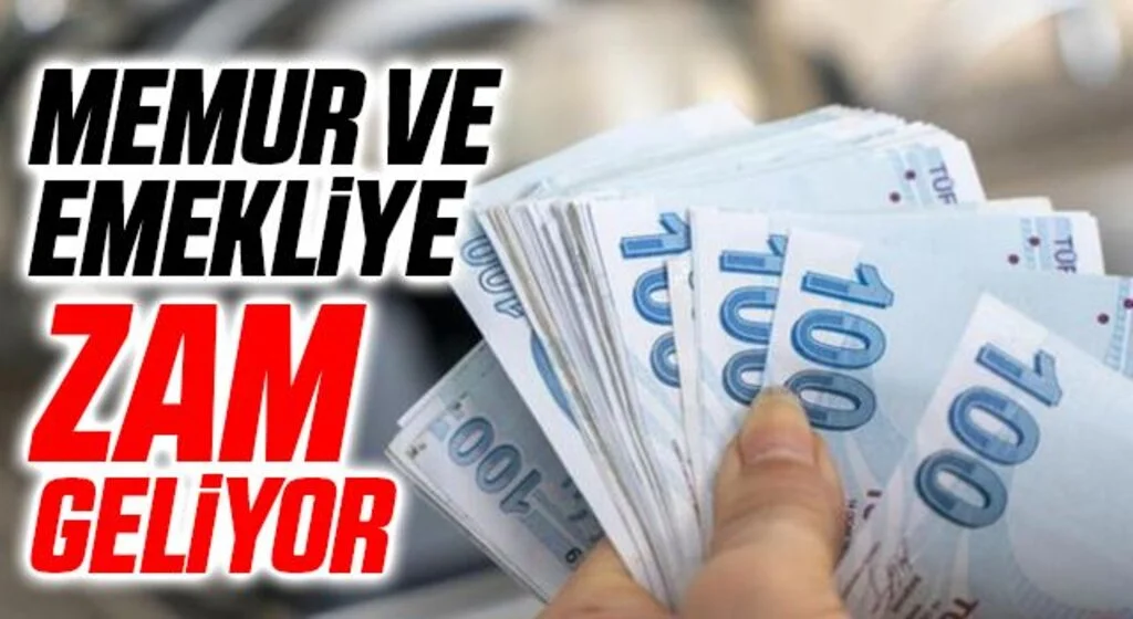 Memur ve emekliye zam geliyor 