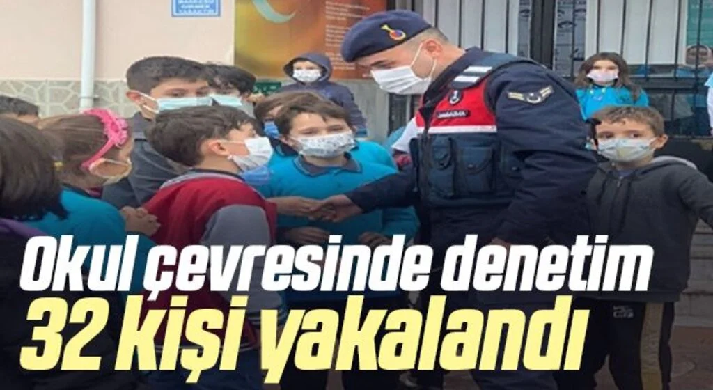 Okul çevreleri ve servis araçlarında denetim: 32 şahıs yakalandı