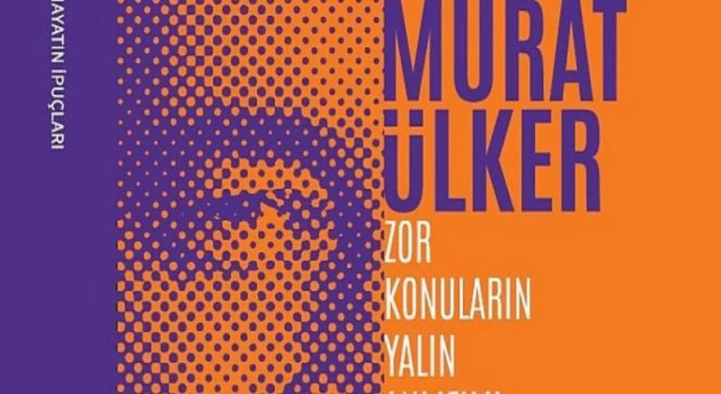 Sabri Ülker Vakfı - Murat Ülker imzalı “Hayatın İpuçları - Zor Konuların Yalın Anlatımı”, Yılın En İyi İş Kitabı seçildi