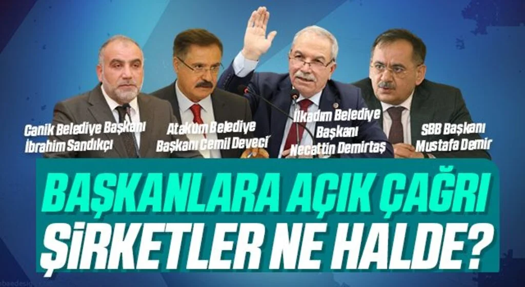 Samsun'da Başkanlara Açık Çağrı Şirketler Ne Halde?