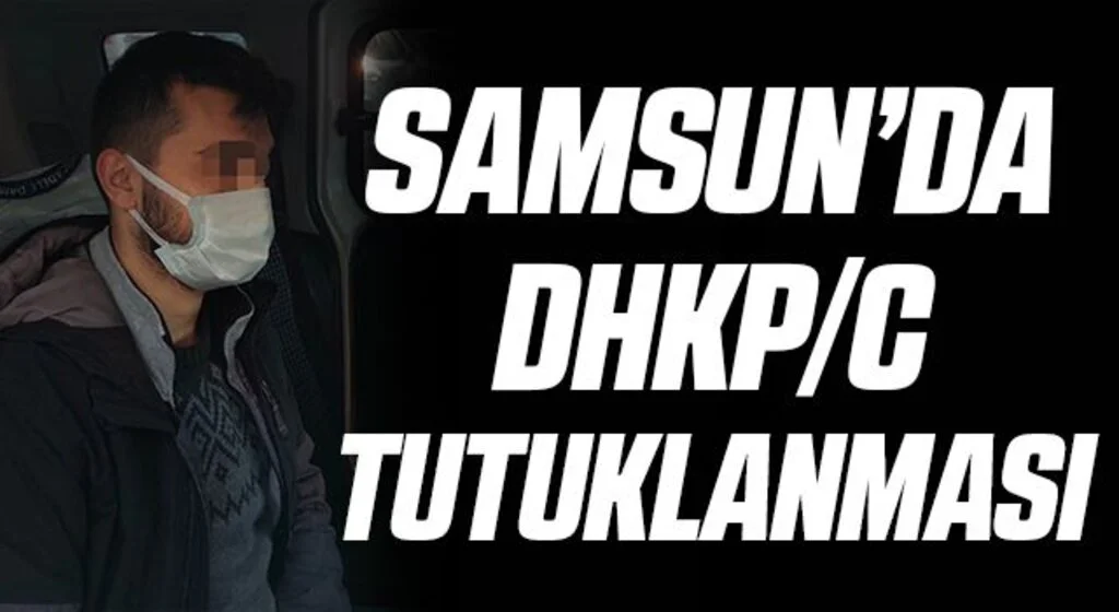 Samsun'da DHKP/C operasyonunda gözaltına alınan 1 kişi tutuklandı