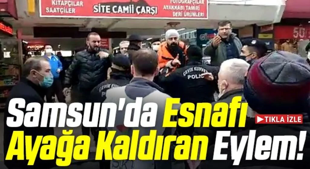 Samsun'da Esnafı Ayağa Kaldıran Eylem!