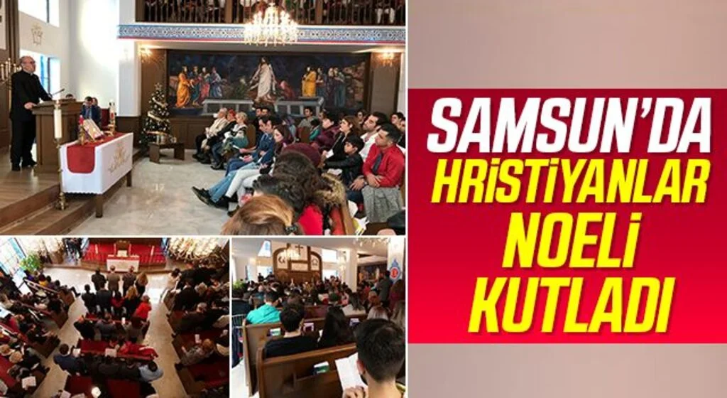 Samsun'da Hristiyanlar Noel’i kutladı