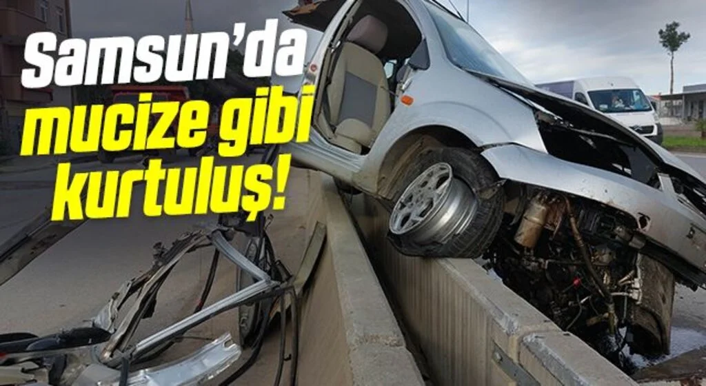 Samsun'da Mucize Gibi Kurtuluş! paramparça olan araçtan sağ çıktı