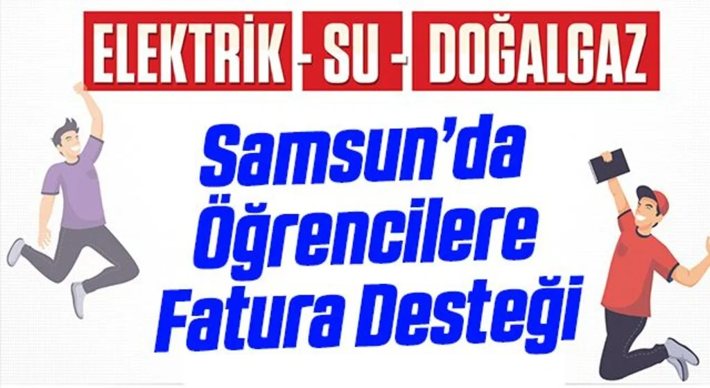 Samsun'da Öğrencilere Fatura Desteği