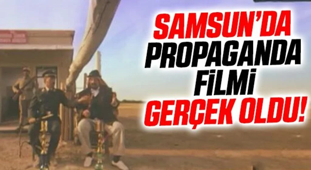 Samsun'da PROPAGANDA filmi gerçek oldu!