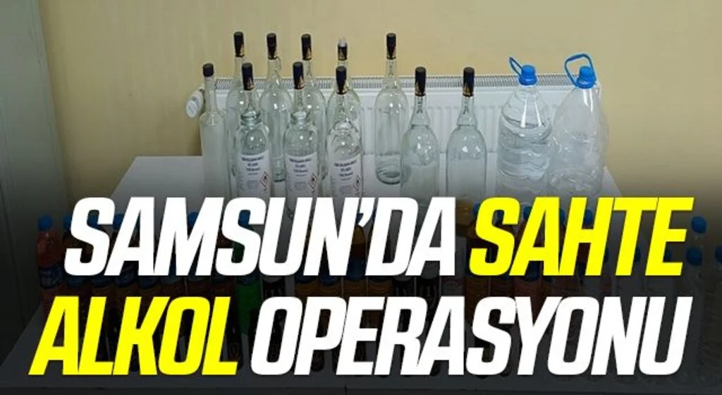Samsun’da sahte alkol operasyonu: 1 gözaltı