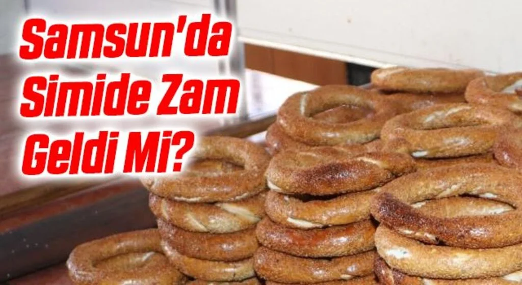 Samsun'da Simide Zam Geldi Mi?
