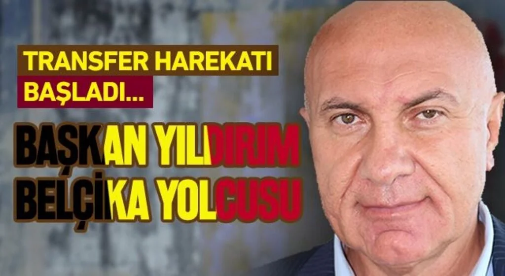 Samsunspor Başkanı Yüksel Yıldırım Transfer Harekatına Belçika'dan Başlıyor