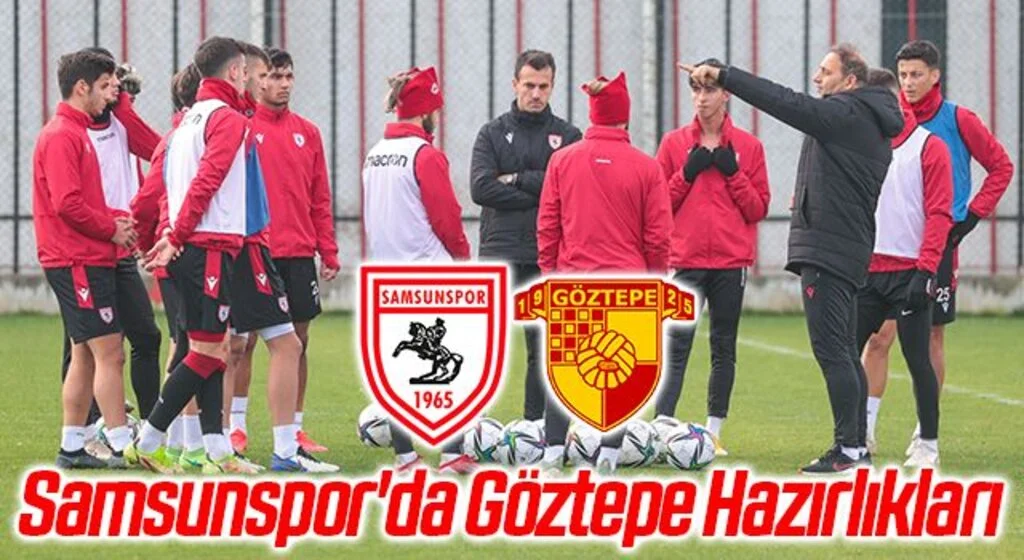 Samsunspor'da Göztepe Maçı Hazırlıkları