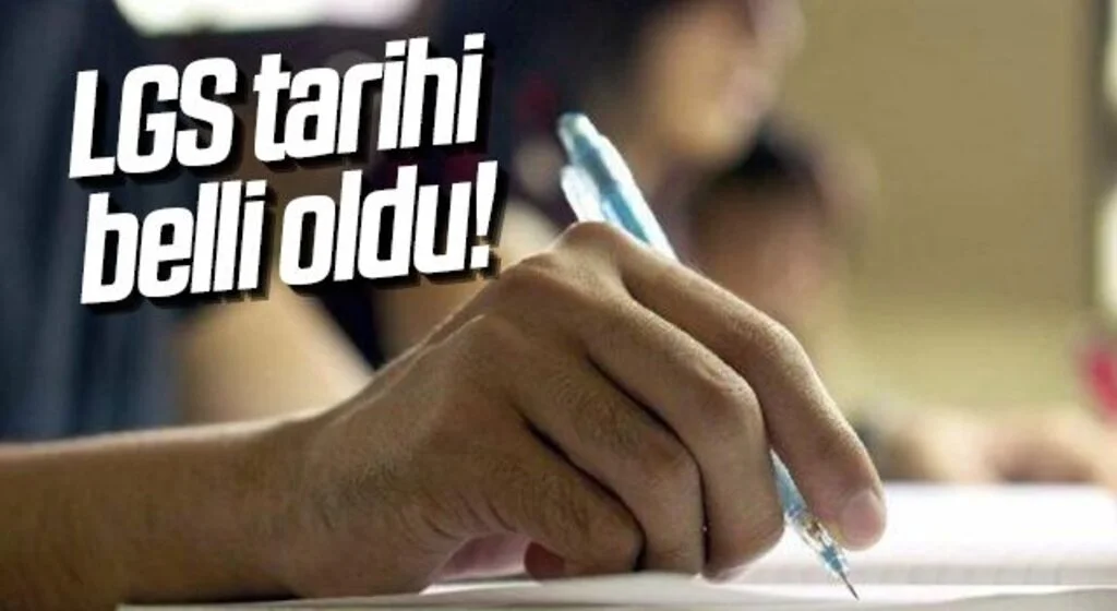 Son Dakika: Liselere Geçiş Sınavı'nın (LGS) tarihi belli oldu