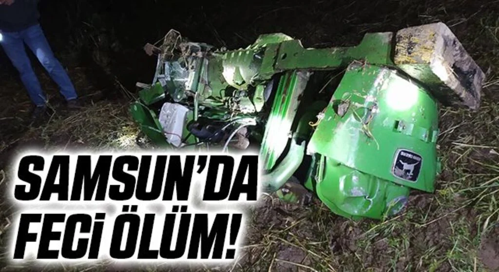 Tarlada devrilen traktörün sürücüsü hayatını kaybetti