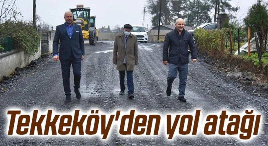 Tekkeköy'den yol atağı