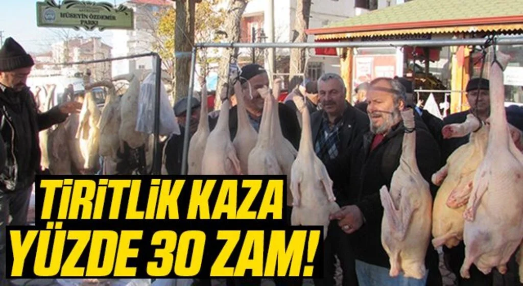 Tiritlik kaza yüzde 30 zam