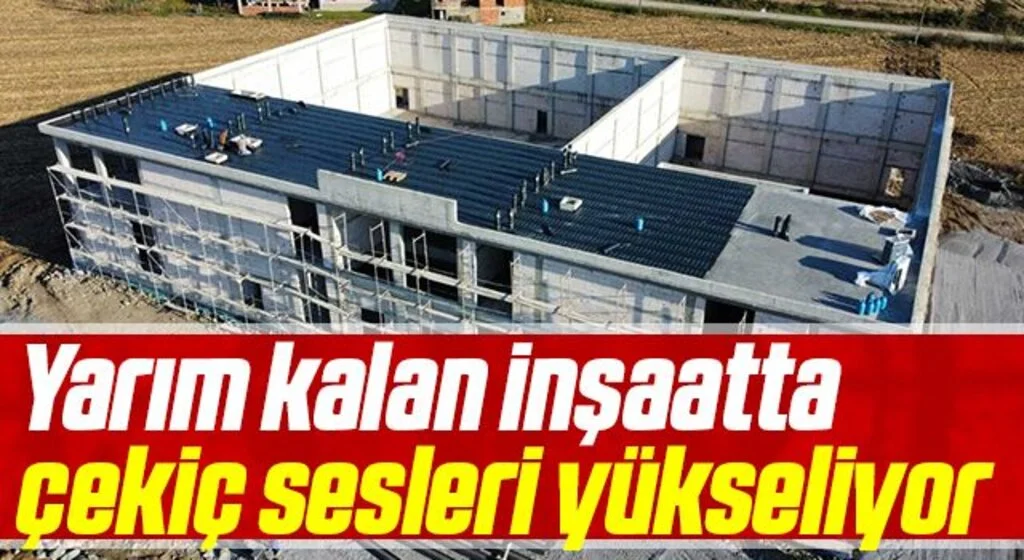 Yarım kalan inşaatta çekiç sesleri yükseliyor