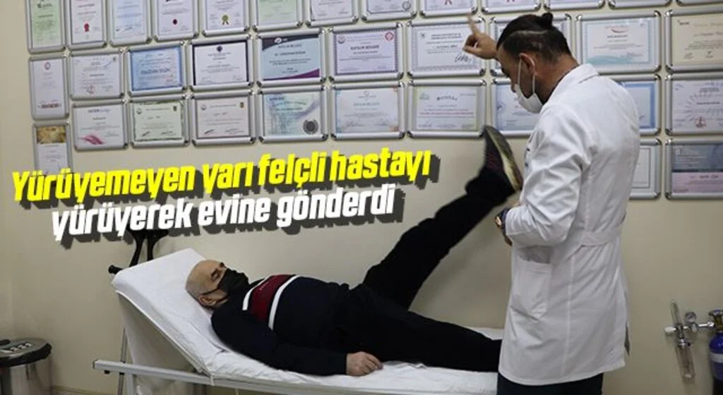 Yürüyemeyen yarı felçli hastayı yürüyerek evine gönderdi