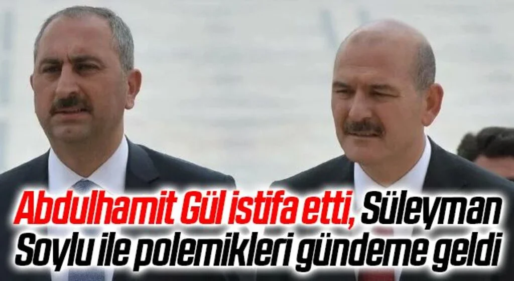 Abdulhamit Gül istifa etti, Süleyman Soylu ile polemikleri gündeme geldi