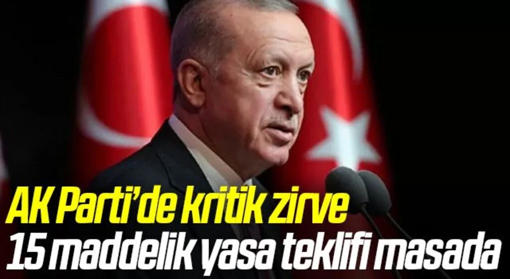AK Parti’de kritik zirve! 15 maddelik ‘yeni seçim yasası’ masada…