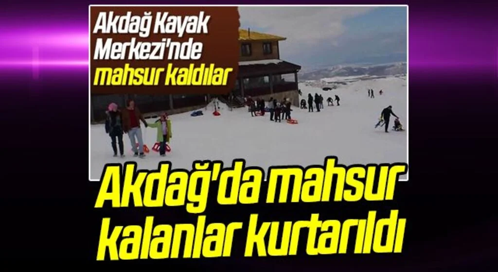 Akdağ'da mahsur kalanlar kurtarıldı