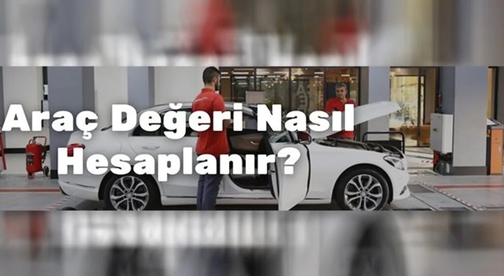 Araç Değeri Nasıl Hesaplanır?