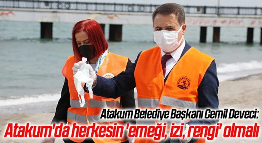 Atakum Belediye Başkanı Cemil Deveci: Atakum'da herkesin 'emeği, izi, rengi' olmalı