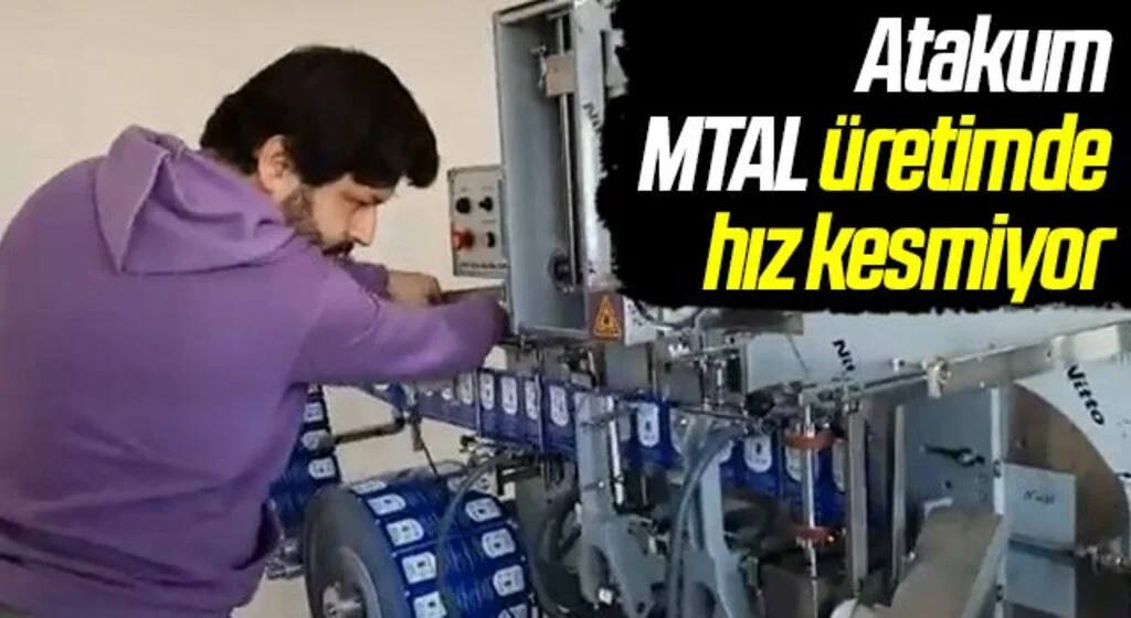 Atakum MTAL üretimde hız kesmiyor