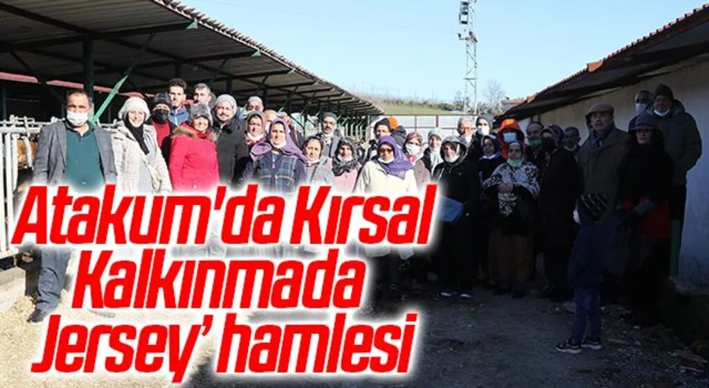 Atakum'da Kırsal Kalkınmada  ‘’Jersey’’ hamlesi