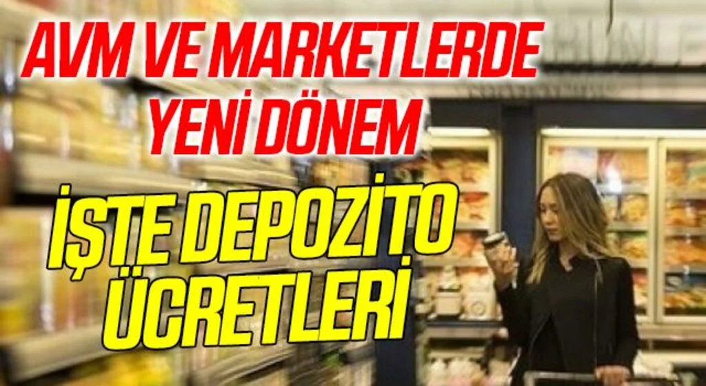 AVM ve marketlerde yeni dönem bugün başlıyor: İşte depozito ücretleri...