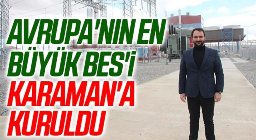 Avrupa'nın en büyük BES'i Karaman'a kuruldu