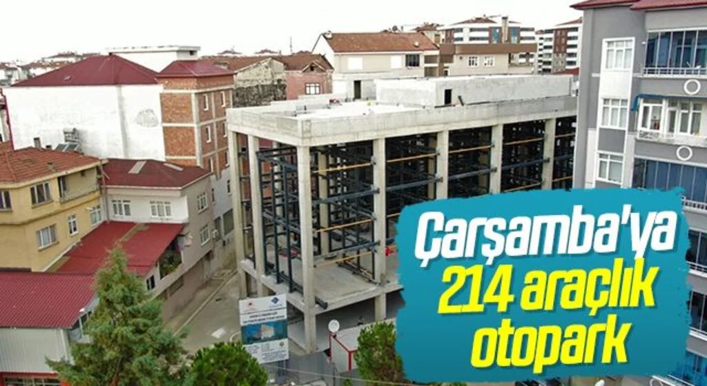 Çarşamba'ya 214 araçlık otopark