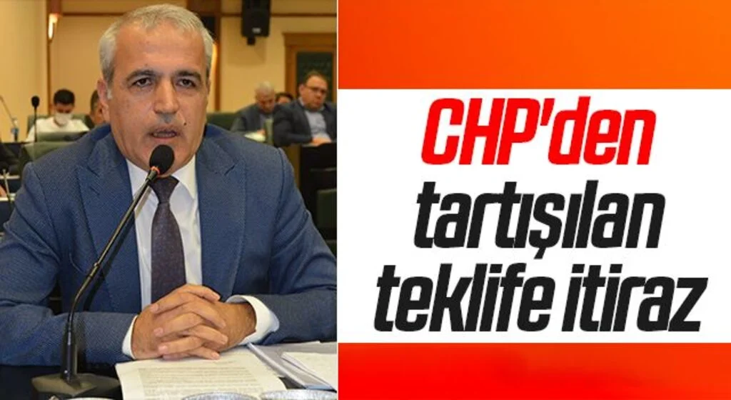 CHP'den tartışılan teklife itiraz