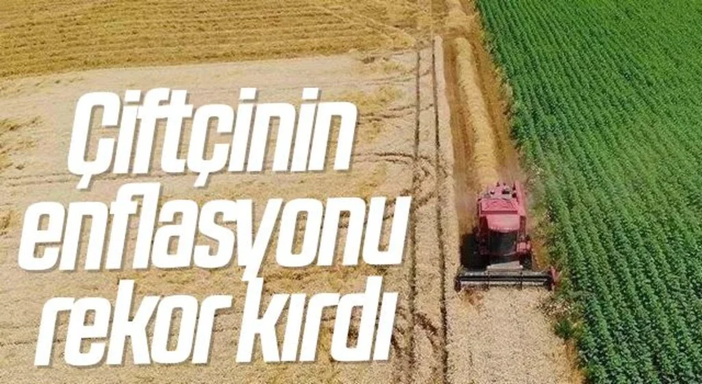 Çiftçinin enflasyonu rekor kırdı