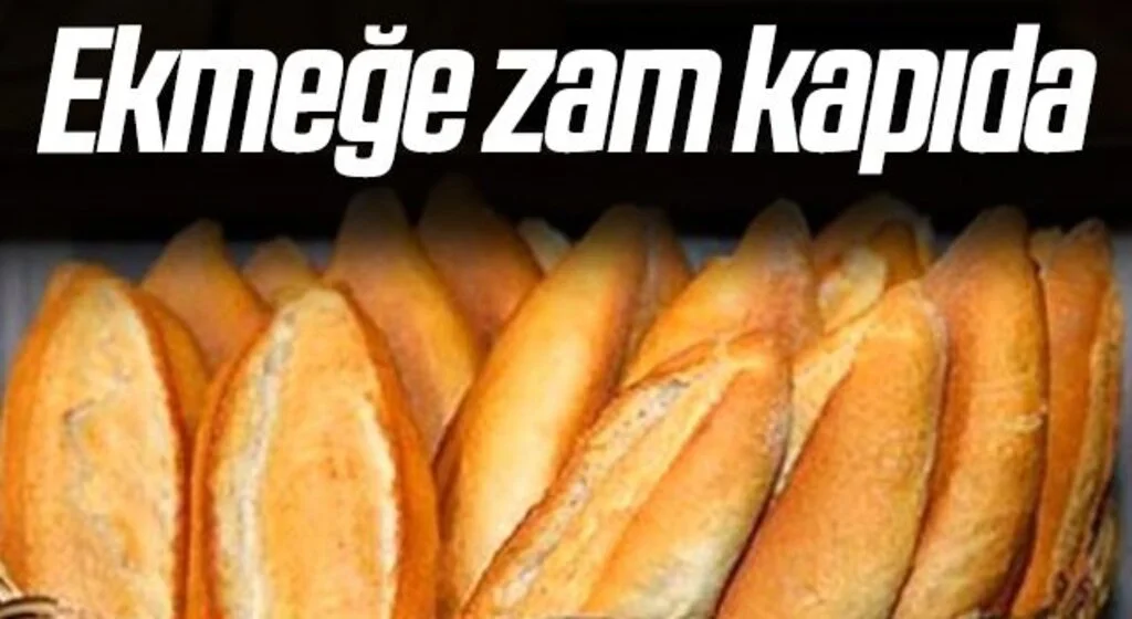 Ekmeğe zam kapıda