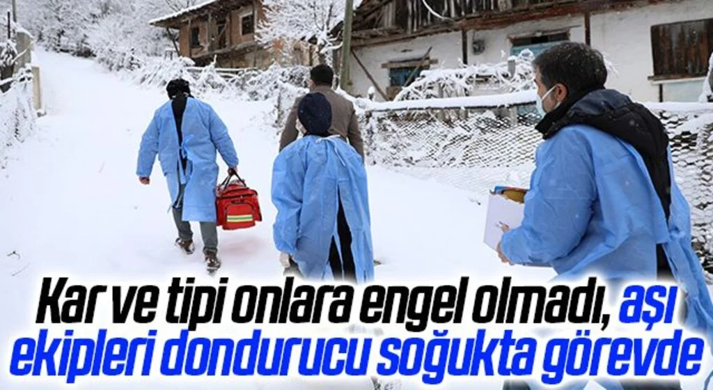 Kar ve tipi onlara engel olmadı, aşı ekipleri dondurucu soğukta görevde