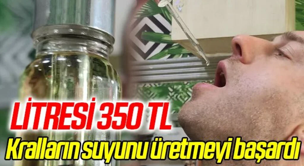 Kralların suyunu üretmeyi başardı, litresi 350 TL! Büyük rağbet görüyor!