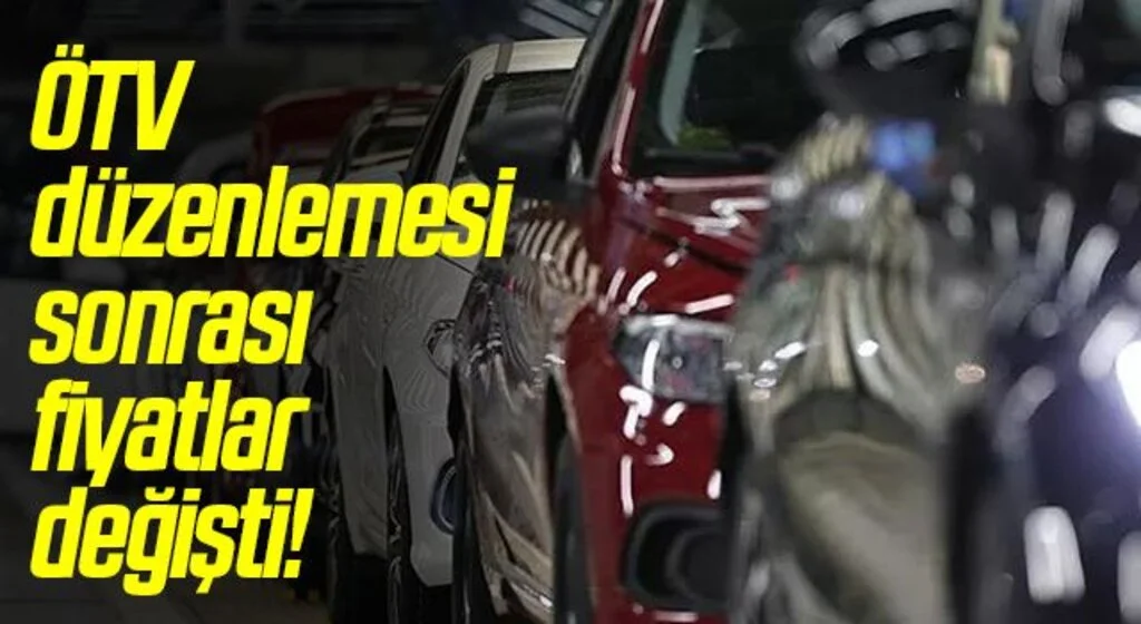 ÖTV düzenlemesi sonrası otomobil fiyatları değişti! İşte Renault, Fiat, Hyundai, Toyata yeni fiyat listesi…
