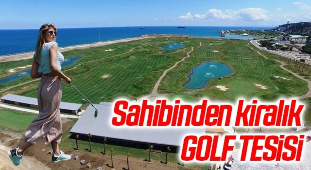 Sahibinden kiralık GOLF TESİSİ