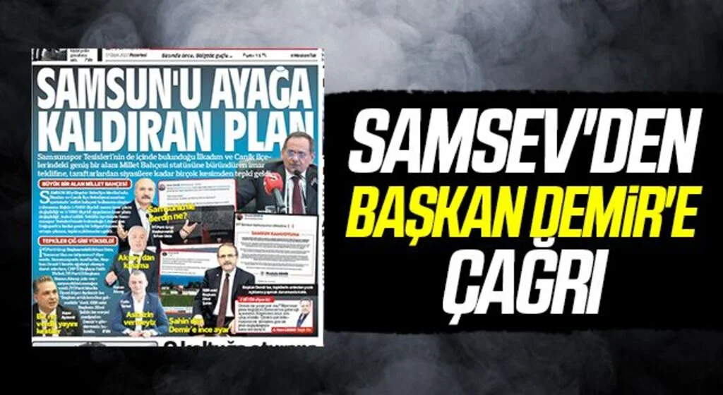 SAMSEV'den Başkan Demir'e çağrı
