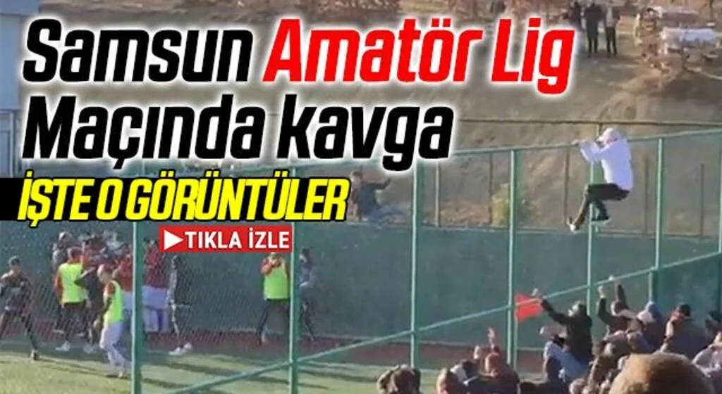 Samsun Amatör Lig Maçında kavga! İşte O Görüntüler