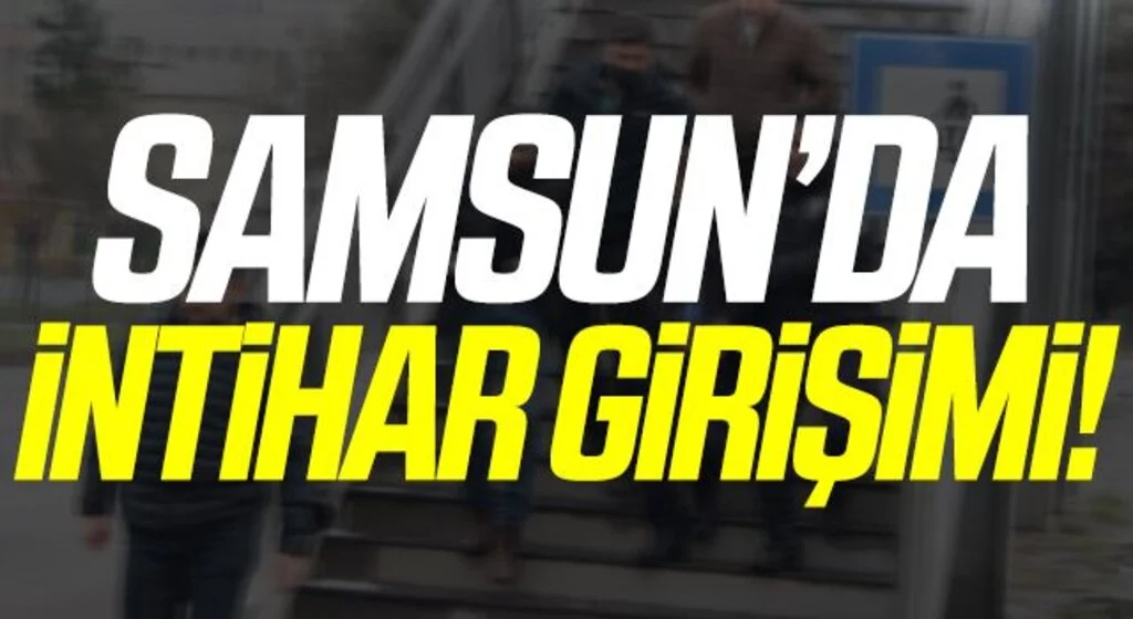 Samsun Çarşamba'da İntihar Girişimi