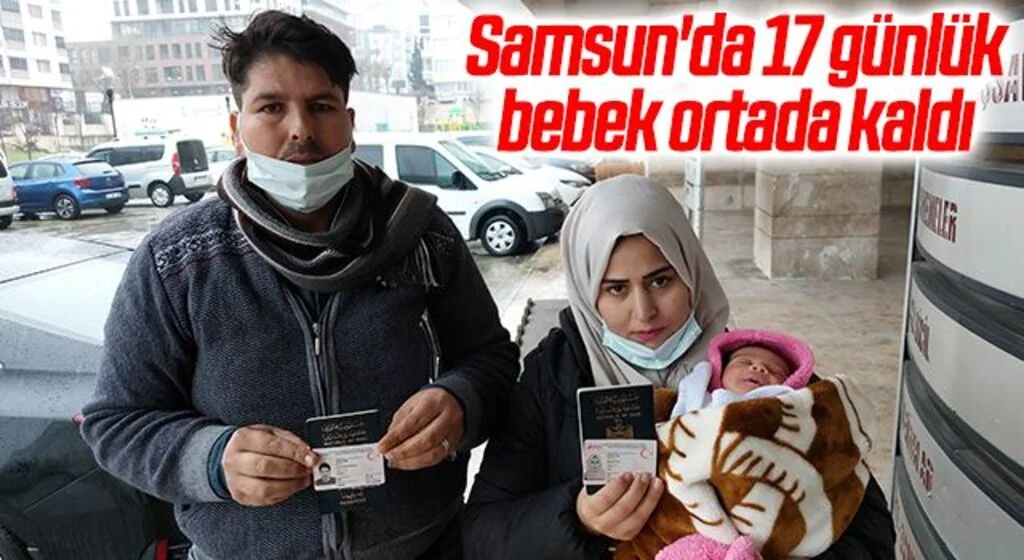 Samsun'da 17 günlük bebek ortada kaldı