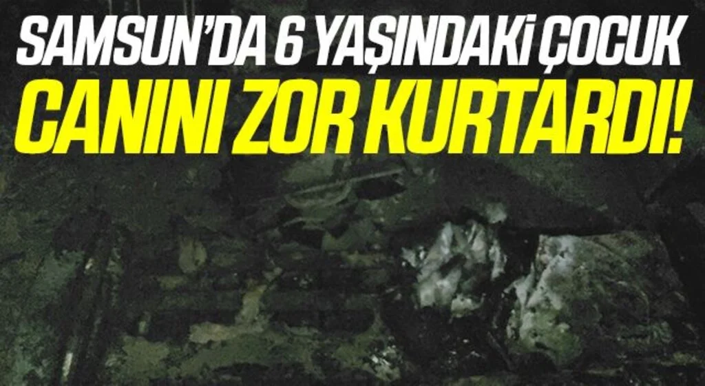 Samsun'da 6 yaşındaki çocuk yangından kaçarak kurtuldu
