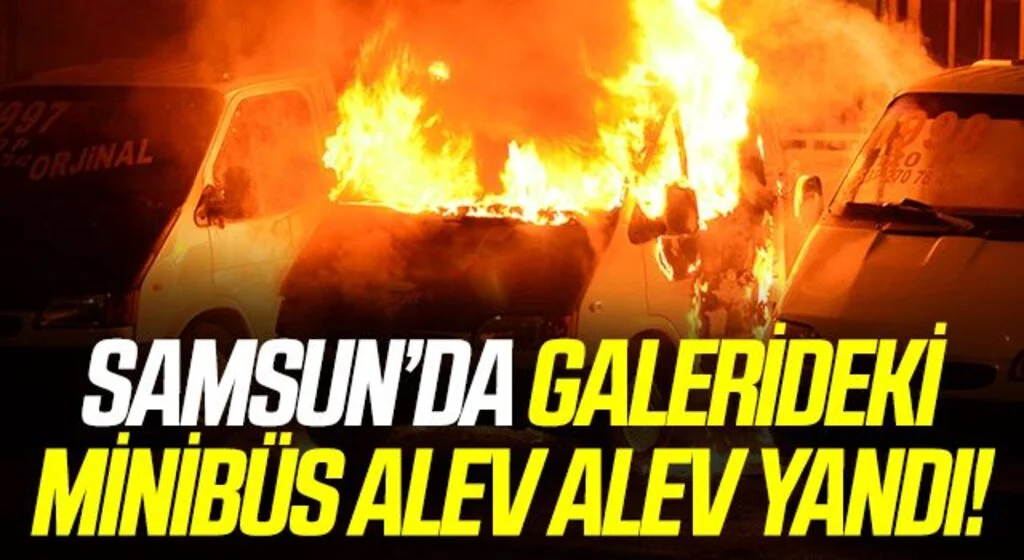 Samsun'da Galerideki minibüs alev aldı