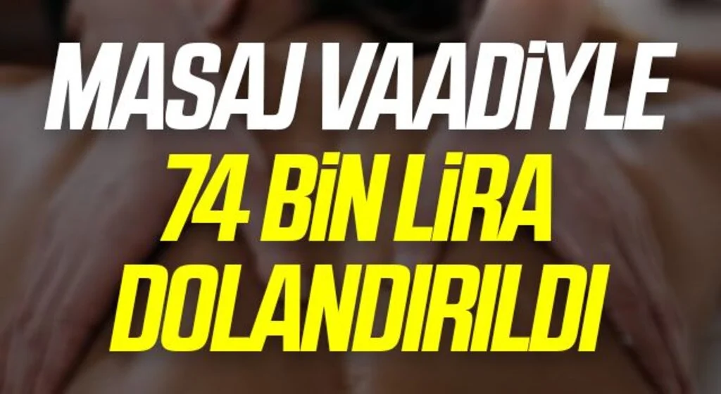 Samsun'da Masaj Vaadiyle 74 bin 500 lira dolandırıldı
