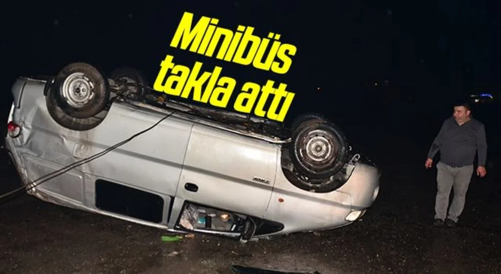 Samsun’da minibüs takla attı: 3 yaralı