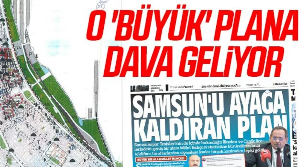 Samsun'da O Büyük Plana Dava Geliyor!