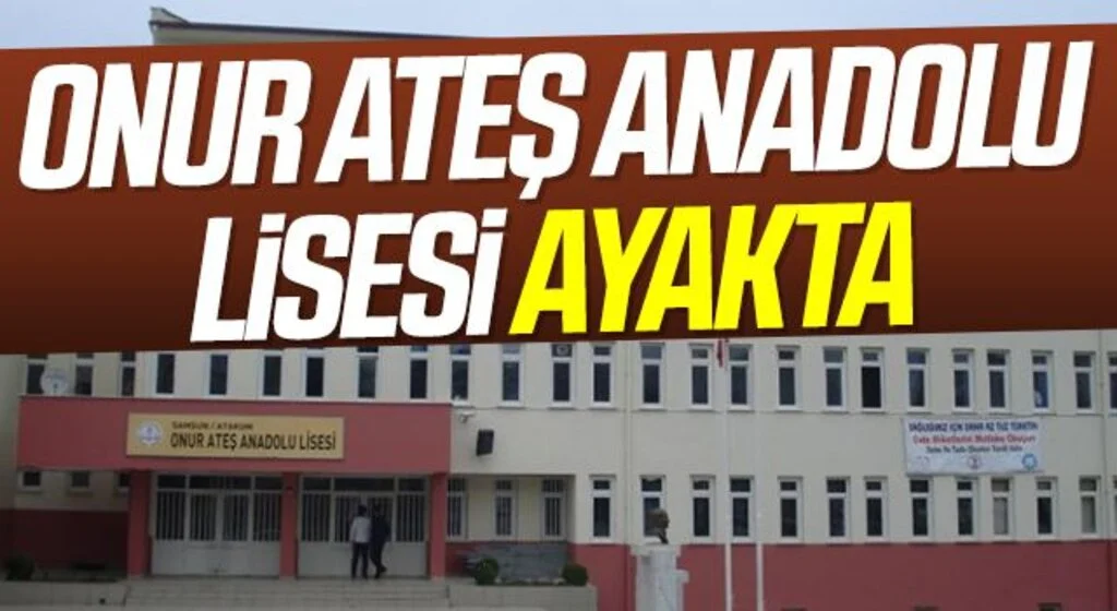 Samsun'da Onur Ateş Anadolu Lisesi Ayakta