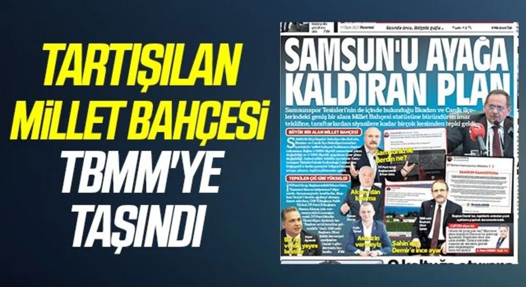 Samsun'da Tartışılan Millet Bahçesi TBMM'ye Taşındı